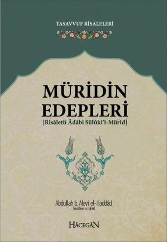 Müridin Edepleri-Tasavvuf Risaleleri - Abdullah Bin Alevi El Haddad - Hacegan Yayıncılık