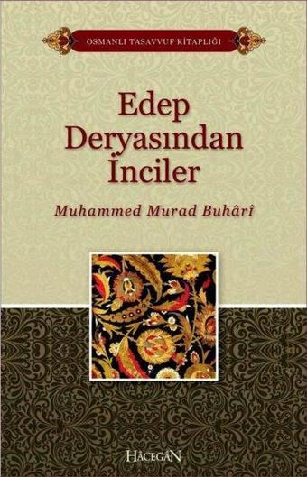 Edep Deryasından İnciler-Osmanlı Tasavvuf Kitaplığı - Muhammed Murad Buhari - Hacegan Yayıncılık