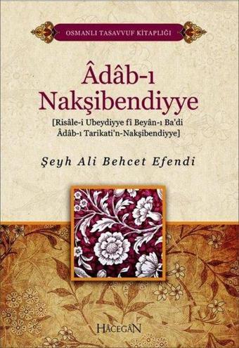 Adab-ı Nakşibendiyye-Osmanlı Tasavvuf Kitaplığı - Ali Behcet Efendi - Hacegan Yayıncılık