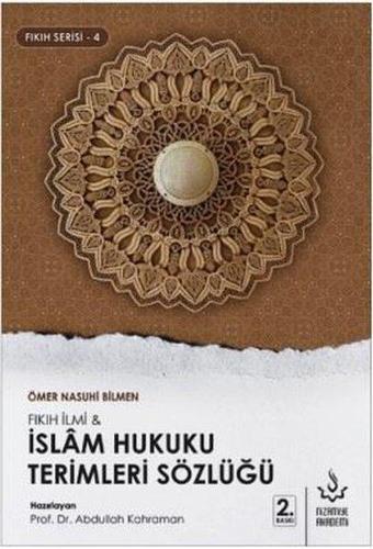 İslam Hukuku Terimleri Sözlüğü-Fıkıh Serisi 4 - Ömer Nasuhi Bilmen - Nizamiye Akademi