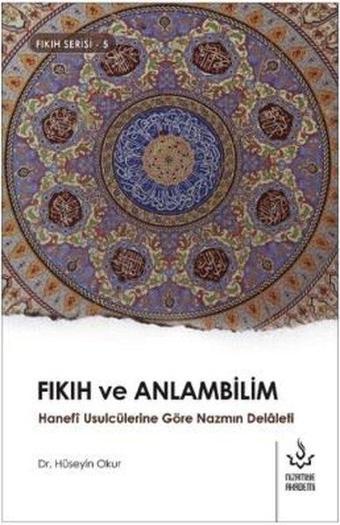 Fıkıh ve Anlambilim-Fıkıh Serisi 5 - Hüseyin Okur - Nizamiye Akademi