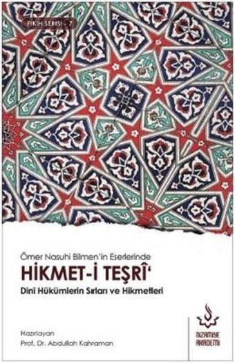 Hikmet-i Teşri-Dini Hükümlerin Sırları ve Hikmetleri-Fıkıh Serisi 7 - Ömer Nasuhi Bilmen - Nizamiye Akademi