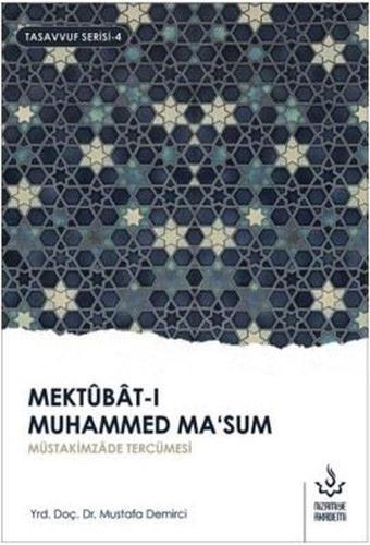 Mektubat-ı Muhammed Ma'sum 2.Cilt-Tasavvuf Serisi 4 - Mustafa Demirci - Nizamiye Akademi