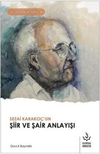 Sezai Karakoç'un Şiir ve Şair Anlayışı-Dil ve Edebiyat 4 - Davut Bayraklı - Nizamiye Akademi