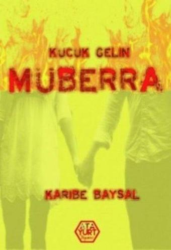 Küçük Gelin Müberra - Karibe Baysal - Atayurt Yayınevi