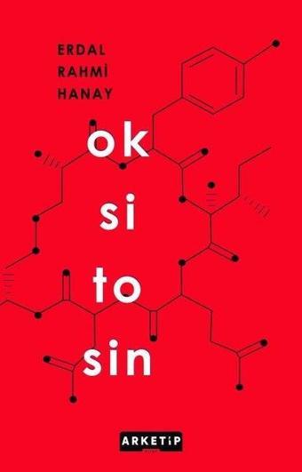 Oksitosin - Erdal Rahmi Hanay - Arketip Kitap