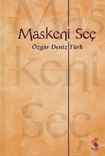 Maskeni Seç - Özgür Deniz Türk - Klaros Yayınları