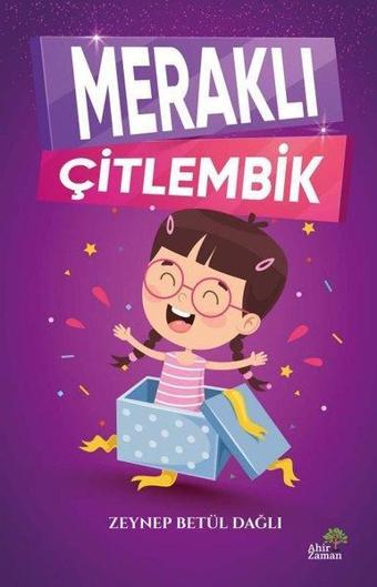 Meraklı Çitlembik - Zeynep Betül Dağlı - Ahir Zaman