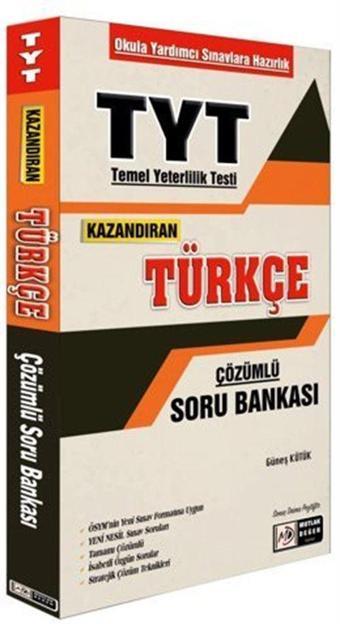 TYT Kazandıran Türkçe Çözümlü Soru Bankası - Mutlak Değer Yayınları