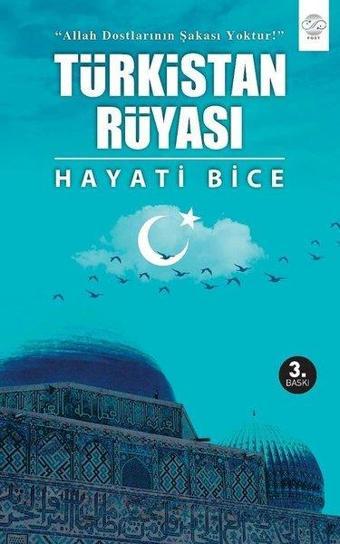 Türkistan Rüyası - Hayati Bice - Post Yayın