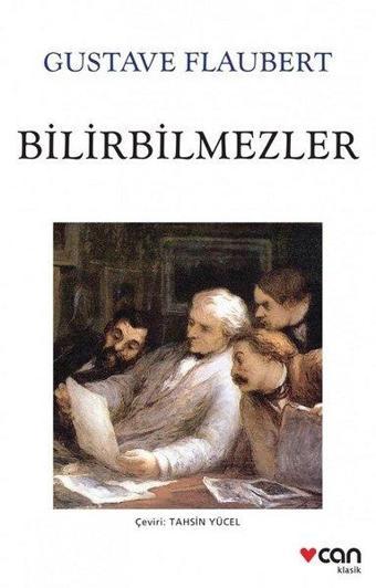 Bilirbilmezler - Gustave Flaubert - Can Yayınları