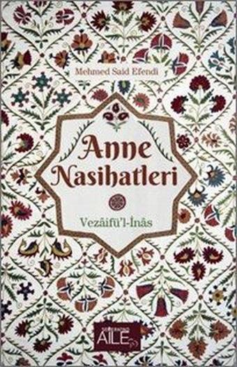 Anne Nasihatleri - Said Efendi - Semerkand Aile Yayınları