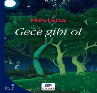 Gece Gibi Ol - Gelenek Yayınları