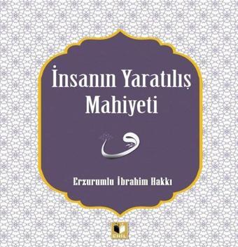 İnsanın Yaratılış Mahiyeti - Erzurumlu İbrahim Hakkı - Ehil