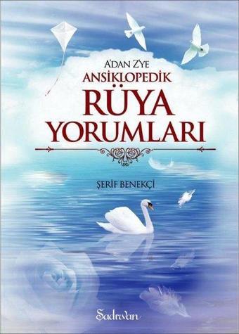 Rüya Yorumları-Ansiklopedik - Şerif Benekçi - Şadırvan Yayınları