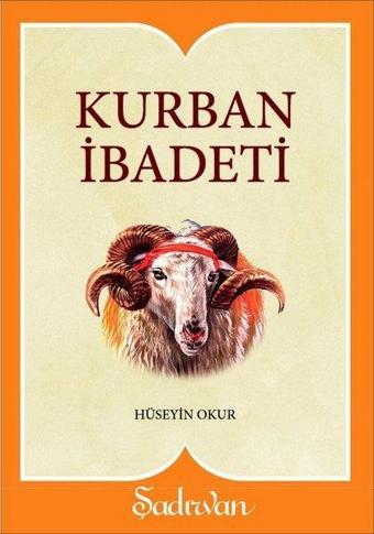 Kurban İbadeti-Küçük Boy - Hüseyin Okur - Şadırvan Yayınları