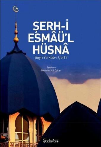 Şerh-i Esmaü'l Hüsna - Kolektif  - Şadırvan Yayınları