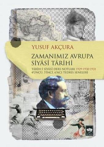 Zamanımız Avrupa Siyasi Tarihi - Yusuf Akçura - Ötüken Neşriyat