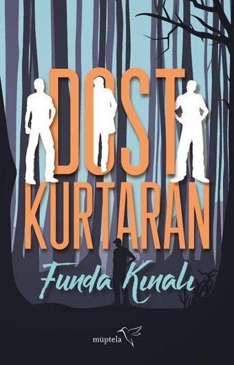 Dost Kurtaran - Funda Kınalı - Müptela Yayınları