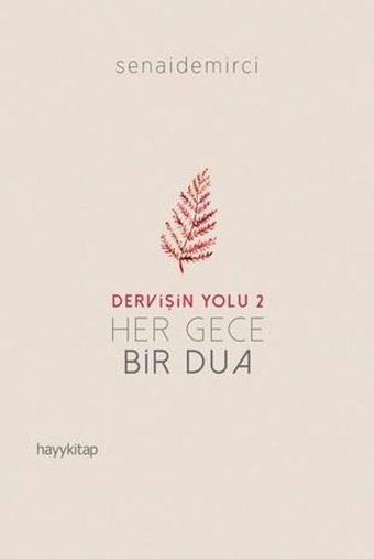 Dervişin Yolu 2-Her Gece Bir Dua - Senai Demirci - Hayykitap