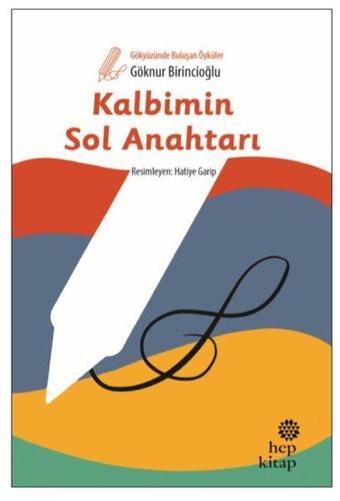 Kalbimin Sol Anahtarı-Gökyüzünde Buluşan Öyküler - Göknur Birincioğlu - Hep Kitap