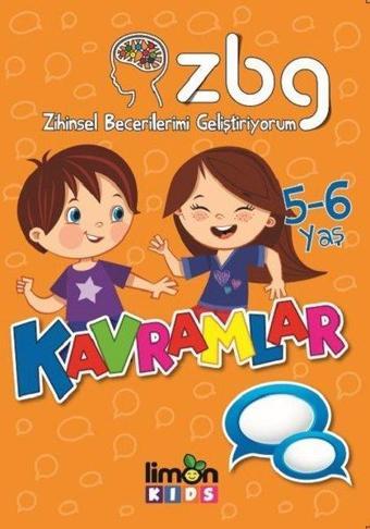 Kavramlar 5-6 Yaş-Zihinsel Becerilerimi Geliştiriyorum - Kolektif  - Limonkids