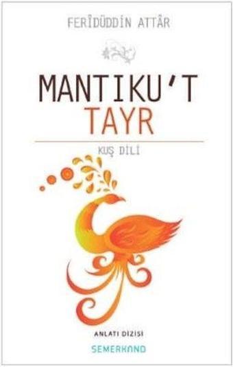 Mantıku't Tayr - Feridü'd-din Attar - Semerkand Yayınları