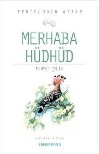 Merhaba Hüdhüd - Mehmet Çelik - Semerkand Yayınları