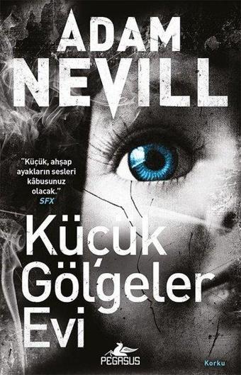 Küçük Gölgeler Evi - Adam Nevill - Pegasus Yayınevi