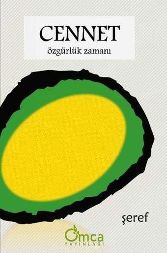 Cennet:  Özgürlük Zamanı - Şeref Efe - Omca