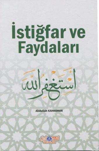 İstiğfar ve Faydaları - Abdullah Kahraman - Nebevi Hayat Yayınları