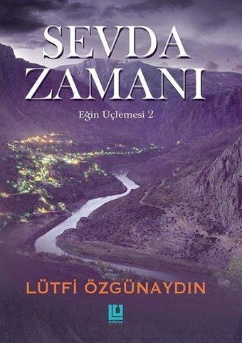 Sevda Zamanı-Eğin Üçlemesi 2 - Lütfi Özgünaydın - Özgünaydın Yayınları