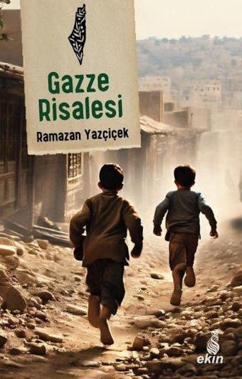 Gazze Risalesi - Ramazan Yazçiçek - Ekin Yayınları