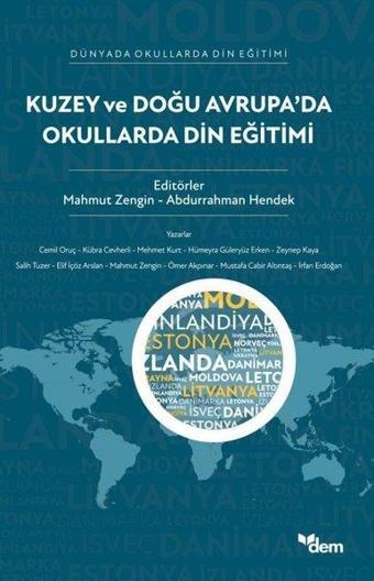 Kuzey ve Doğu Avrupa'da Okullarda Din Eğitimi - Dünyada Okullarda Din Eğitimi - Kolektif  - Dem Yayınları