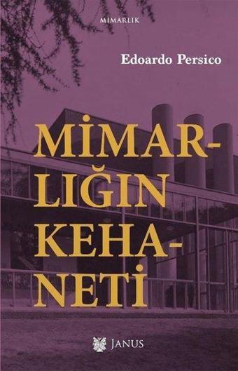 Mimarlığın Kehaneti - Edoardo Persico - Janus Yayıncılık