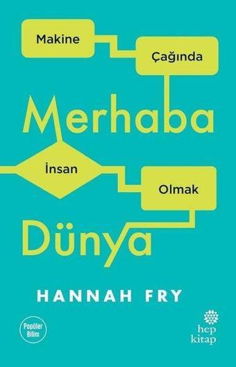 Merhaba Dünya - Hannah Fry - Hep Kitap