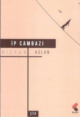 İp Cambazı - Hicran Aslan - Klaros Yayınları