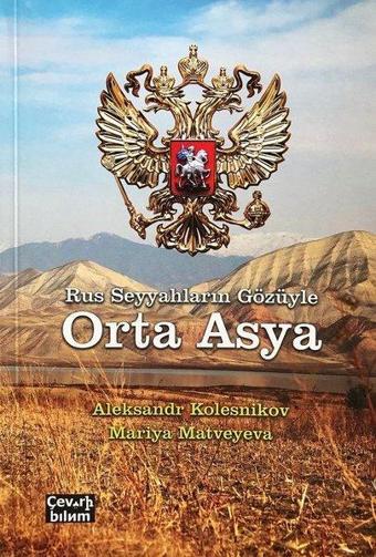 Rus Seyyahların Gözüyle Orta Asya - Aleksandr Kolesnikov - Çeviribilim