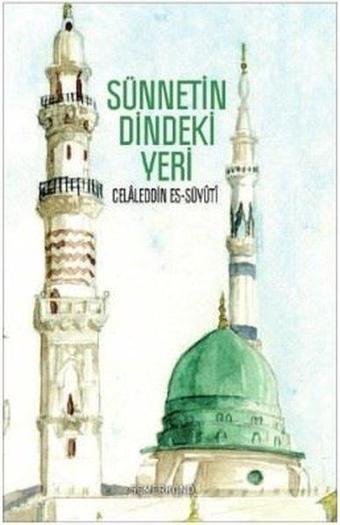 Sünnetin Dindeki Yeri - Celaleddin Es-Suyuti - Semerkand Yayınları