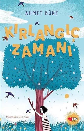 Kırlangıç Zamanı - Ahmet Büke - Can Çocuk Yayınları