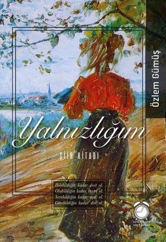 Yalnızlığın Şiir Kitabı - Özlem Gümüş - Kitapsaati Yayınları