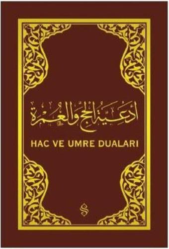 Hac ve Umre Duaları - Mustafa Bahadıroğlu - Semerkand Yayınları