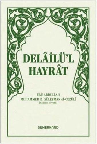 Delailü'l Hayrat-Hafız Boy Yeşil Kapak - Muhammed B. Süleyman El-Cezuli - Semerkand Yayınları