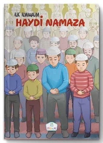 Haydi Namaza-İlk İlmihalim - Emrah Demiryent - Fidan Yayınları