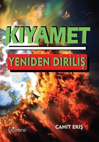 Kıyamet Yeniden Diriliş - Cahit Eriş - Gülhane