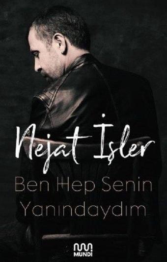 Ben Hep Senin Yanındaydım - Nejat İşler - Mundi