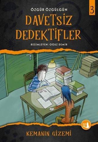 Kemanın Gizemi-Davetsiz Dedektifler 3 - Özgür Özgülgün - Büyülü Fener