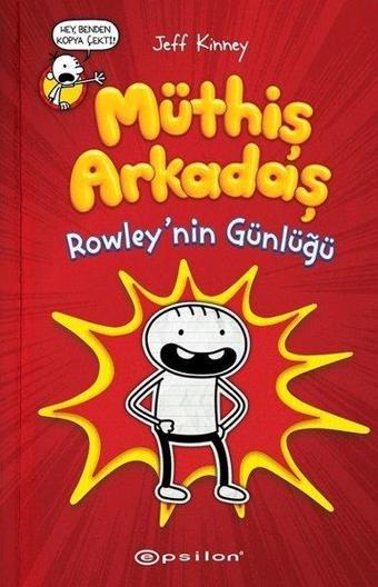 Müthiş Arkadaş Rowley'in Günlüğü - Jeff Kinney - Epsilon Yayınevi