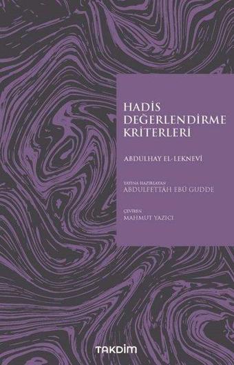 Hadis Değerlendirme Kriterleri - Abdulhay El-Leknevi - Takdim