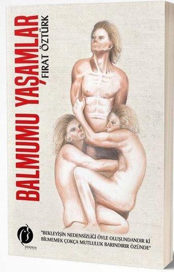 Balmumu Yaşamlar - Fırat Öztürk - Herdem Kitap